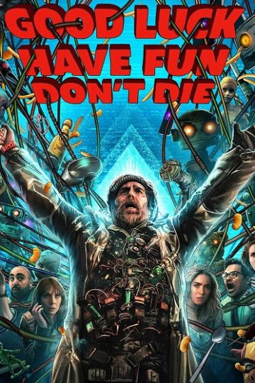 Good Luck Have Fun Don’t Die ( 2025 )