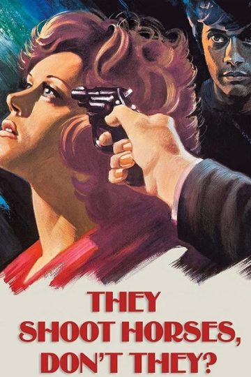 They Shoot Horses Dont They ( 1969 )
